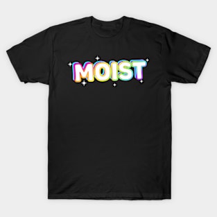 Moist T-Shirt